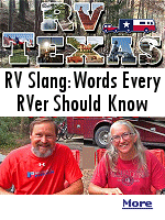 The RVing community has a language all our own. Sometimes the words are completely different from the words used outside of RV life.